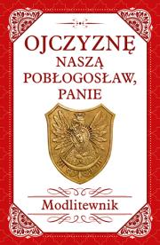 Okładka książki Ojczyznę naszą pobłogosław, Panie. Modlitewnik