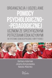 Okładka książki Organizacja i udzielanie pomocy psychologiczno-pedagogicznej uczniom ze specyficznymi potrzebami edukacyjnymi
