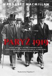 Okładka książki Paryż 1919. Sześć miesięcy, które zmieniły świat..