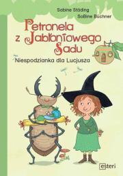 Petronela z Jabłoniowego Sadu. Niespodzianka dla Lucjusza. Autor: Städing Sabine, Büchner SaBine. Dadada.pl Okładka książki Petronela z Jabłoniowego Sadu. Niespodzianka dla Lucjusza