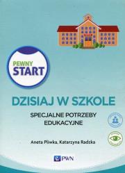 Pewny Start Dzisiaj w szkole Specjalne potrzeby edukacyjne Pakiet. Autor: Aneta Pliwka, Katarzyna Radzka. Dadada.pl Okładka książki Pewny Start Dzisiaj w szkole Specjalne potrzeby edukacyjne Pakiet