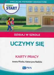Pewny Start Dzisiaj w szkole Uczymy się Karty pracy. Autor: Aneta Pliwka, Katarzyna Radzka. Dadada.pl Okładka książki Pewny Start Dzisiaj w szkole Uczymy się Karty pracy
