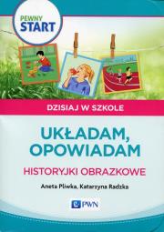 Pewny start. Ukadam, opowiadam. Historyjki... Autor: Aneta Pliwka. Dadada.pl Okładka książki Pewny start. Ukadam, opowiadam. Historyjki..