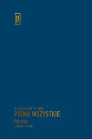 Okładka książki Pisma wszystkie Lalka Tom 1