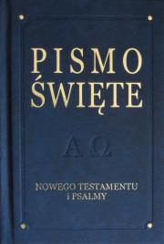 Pismo Święte Nowego Testamentu i Psalmy. Autor: ks. bp. Romaniuk Kazimierz. Dadada.pl Okładka książki Pismo Święte Nowego Testamentu i Psalmy