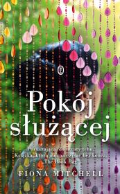 Pokój służącej. Autor: Fiona Mitchell, Katarzyna Makaruk. Dadada.pl Okładka książki Pokój służącej