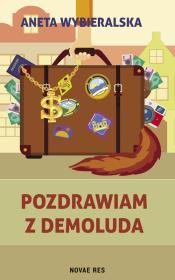 Pozdrawiam z Demoluda. Autor: Wybieralska Aneta. Dadada.pl Okładka książki Pozdrawiam z Demoluda