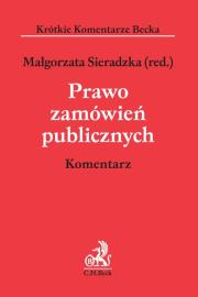 Prawo zamówień publicznych. Komentarz. Autor: Kotowicz Bartosz, Szustakiewicz Przemysław. Dadada.pl Okładka książki Prawo zamówień publicznych. Komentarz