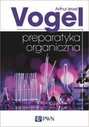 Preparatyka organiczna. Autor: Arthur Israel Vogel. Dadada.pl Okładka książki Preparatyka organiczna