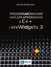 Programowanie wieloplatformowe z C++ i wxWidgets 3. Autor: Bartosz W. Warzocha. Dadada.pl Okładka książki Programowanie wieloplatformowe z C++ i wxWidgets 3