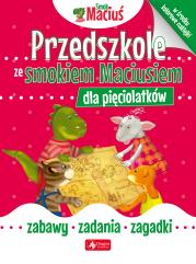 Okładka książki Przedszkole ze Smokiem Maciusiem dla pięciolatków. 
