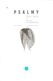Psalmy (2014-2017). Autor: Fiedorczuk Julia. Dadada.pl Okładka książki Psalmy (2014-2017)