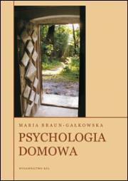 Psychologia domowa. Autor: Braun-Gałkowska Maria. Dadada.pl Okładka książki Psychologia domowa