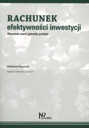 Rachunek efektywności inwestycji. Autor: Rogowski Waldemar. Dadada.pl Okładka książki Rachunek efektywności inwestycji