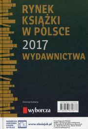 Okładka książki Rynek książki w Polsce 2017 Wydawnictwa