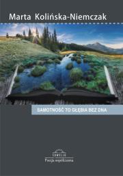 Samotność to głębia bez dna. Autor: Kolińska-Niemczak Marta. Dadada.pl Okładka książki Samotność to głębia bez dna