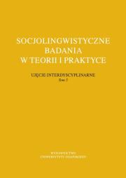 Opakowanie Socjolingwistyczne badania w teorii i praktyce Ujęcie interdyscyplinarne. Tom 5