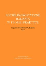 Opakowanie Socjolingwistyczne badania w teorii i praktyce. Ujęcie interdyscyplinarne. Tom 6