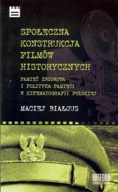 Okładka książki Społeczna konstrukcja filmów historycznych...