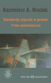 Okładka książki Standardy etyczne w prawie Próba systematyzacji