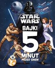 Star Wars. Bajki 5 minut przed snem. Autor: Opracowanie zbiorowe. Dadada.pl Okładka książki Star Wars. Bajki 5 minut przed snem