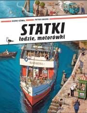 Statki, łodzie, motorówki. Autor: Doro Gobel, Peter Knorr. Dadada.pl Okładka książki Statki, łodzie, motorówki
