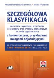 Szczegółowa klasyfikacja dochodów, wydatków, przychodów i rozchodów oraz środków pochodzących ze źródeł zagranicznych. Autor: Majdrowicz-Dmitrzak Magdalena, Frąckowiak Joanna. Dadada.pl Okładka książki Szczegółowa klasyfikacja dochodów, wydatków, przychodów i rozchodów oraz środków pochodzących ze źródeł zagranicznych