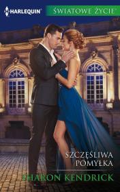 Szczęśliwa pomyłka. Autor: Kendrick Sharon. Dadada.pl Okładka książki Szczęśliwa pomyłka