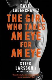 The Girl Who Takes an Eye for an Eye. Autor: David Lagercrantz. Dadada.pl Okładka książki The Girl Who Takes an Eye for an Eye