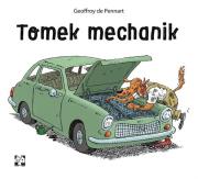 Tomek mechanik. Autor: Geoffroy de Pennart. Dadada.pl Okładka książki Tomek mechanik