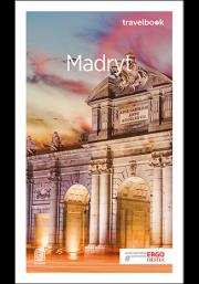 Travelbook - Madryt wyd.2018. Autor: Sobolewska Agnieszka, Aleksander Hryniuk. Dadada.pl Okładka książki Travelbook - Madryt wyd.2018