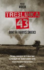 Okładka książki Treblinka 43. Bunt w fabryce śmierci