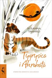 Tygrysica i Akrobata. Autor: Susanna Tamaro. Dadada.pl Okładka książki Tygrysica i Akrobata