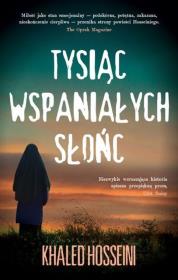 Tysiąc wspaniałych słońc. Autor: Hosseini Khaled. Dadada.pl Okładka książki Tysiąc wspaniałych słońc