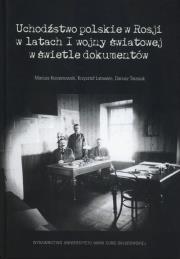 Uchodźstwo polskie w Rosji w latach I wojny.... Autor: Korzeniowski Mariusz, Latawiec Krzysztof. Dadada.pl Okładka książki Uchodźstwo polskie w Rosji w latach I wojny...