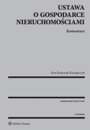 Ustawa o gospodarce nieruchomościami Komentarz. Autor: Bończak-Kucharczyk Ewa. Dadada.pl Okładka książki Ustawa o gospodarce nieruchomościami Komentarz