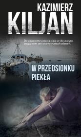 W przedsionku piekła. Autor: Kazimierz Kiljan. Dadada.pl Okładka książki W przedsionku piekła