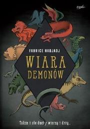 Wiara demonów (WYD. II). Autor: Fabrice Hadjadj. Dadada.pl Okładka książki Wiara demonów (WYD. II)