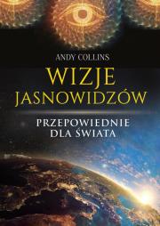 Okładka książki Wizje jasnowidzów Przepowiednie dla świata