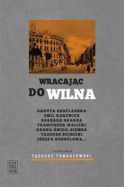 Wracając do Wilna. Autor: Tomaszewski Tadeusz. Dadada.pl Okładka książki Wracając do Wilna