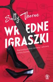 Wredne igraszki. Autor: Sally Thorne. Dadada.pl Okładka książki Wredne igraszki