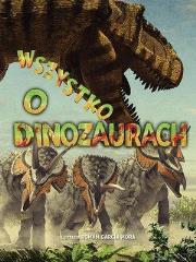 Okładka książki Wszystko o dinozaurach