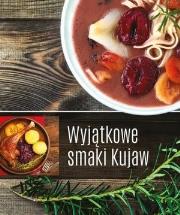 Wyjątkowe smaki Kujaw. Autor: praca zbiorowa. Dadada.pl Okładka książki Wyjątkowe smaki Kujaw