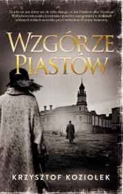 Wzgórze Piastów. Autor: Koziołek Krzysztof. Dadada.pl Okładka książki Wzgórze Piastów
