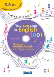 You can sing in english too (+CD). Autor: Terence Clark-Ward. Dadada.pl Okładka książki You can sing in english too (+CD)