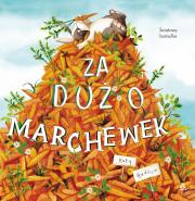 Za dużo marchewek. Autor: Kate Hudson. Dadada.pl Okładka książki Za dużo marchewek