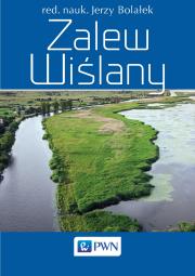 Zalew Wiślany. Autor: Jerzy Balołek ( red. naukowy). Dadada.pl Okładka książki Zalew Wiślany