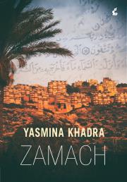 Zamach. Autor: Khadra Yasmina, Kowalska Beata. Dadada.pl Okładka książki Zamach