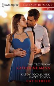 Żar tropików, Każdy pocałunek, każdy dotyk. Autor: Mann Catherine, Schield Cat. Dadada.pl Okładka książki Żar tropików, Każdy pocałunek, każdy dotyk