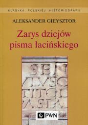 Zarys dziejów pisma łacińskiego. Autor: Gieysztor Aleksander. Dadada.pl Okładka książki Zarys dziejów pisma łacińskiego